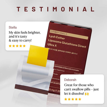 ESTHER FORMULA
Liposome Glutathione Direct Ultra X 30 strips